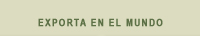 Exporta tus productos en el mundo, haz conocer tu fabrica en los Estados Unidos, Canada, Europa, China, Asia y Latinoamerica